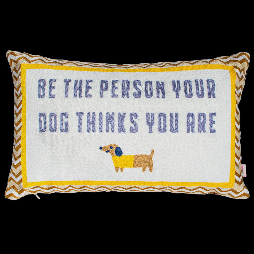 Xmas Cushion - Be The Person Your Dog Thinks You Are Needlepoint 23541