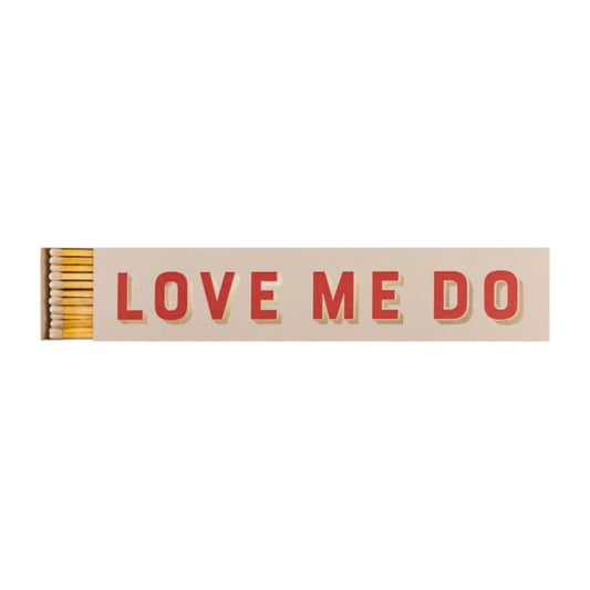 Matches in Pots Long Matches - Love Me Do 29027